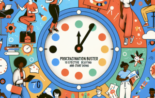 "Procrastination buster: 10 effective strategies to stop delaying and start doing"